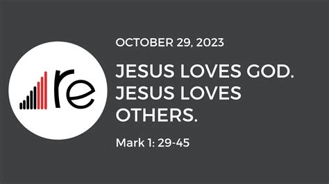 Mark 129 45 Jesus Love God Jesus Loves People Recast Church