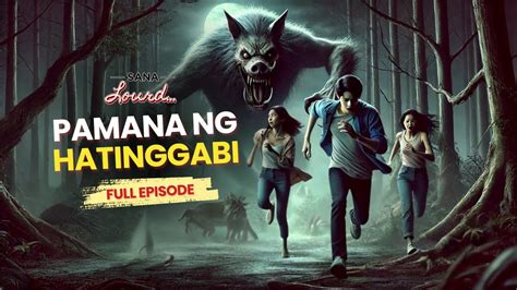 Sana Lourd Ang Nakakakilabot Na Pamana Kay Cacai Full Episode YouTube