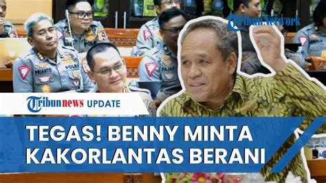 Benny K Harman Pak Kakorlantas Anda Jenderal Pintar Tapi Kalau Tak