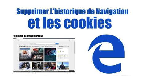 Windows10 Comment Supprimer L Historique De Navigation Et Cookies De