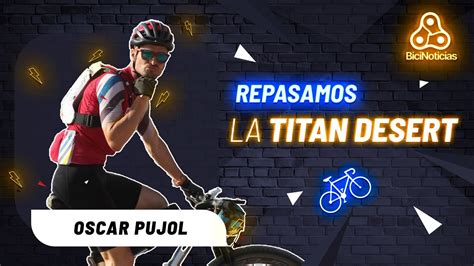 Repasamos En Directo La Titan Desert 2022 Con Oscar Pujol YouTube