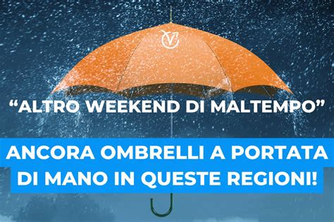 Meteo E Novembre Altro Weekend All Insegna Del Maltempo Ma