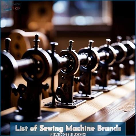 Complete Sewing Machine Brands List: Best, Old, German & More!