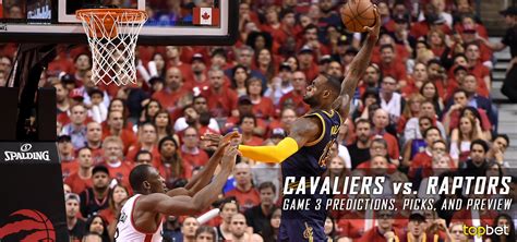 Cavs Vs Raptors Series Game Predictions Picks And Preview