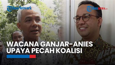 Demokrat Sebut Wacana Duet Ganjar Anies Di Pilpres 2024 Sebagai Upaya