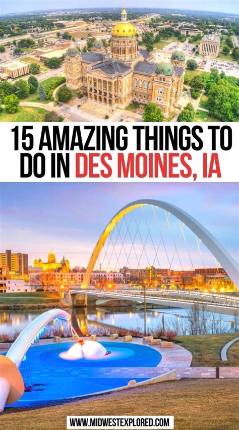 Amazing Things To Do In Des Moines Ia Usa Travel Map Iowa Travel