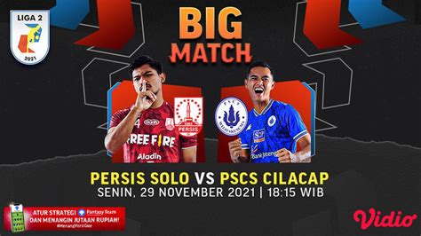 Link Live Streaming Big Match Liga 2 2021 2022 Persis Solo Vs PSCS