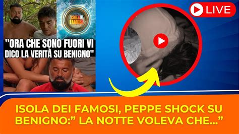 Ora Che Sono Fuori Posso Dirlo Isola Dei Famosi Peppe Di Napoli