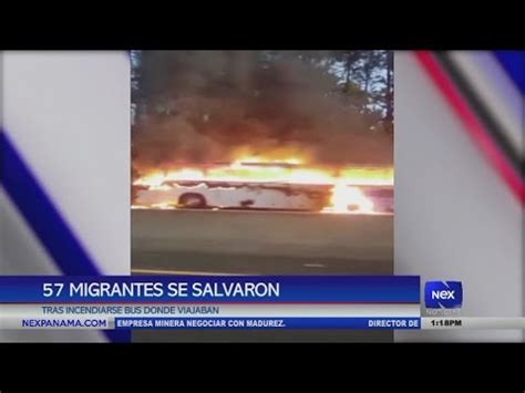 Migrantes Se Salvan Tras Incendiarse Bus Donde Viajaban