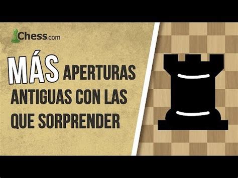 M S Aperturas De Ajedrez Antiguas Para Sorprender A Tus Rivales Youtube