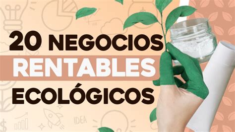 Negocios Rentables Ecológicos Tiempo de Emprender