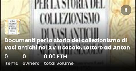 Documenti Per La Storia Del Collezionismo Di Vasi Antichi Nel Xviii