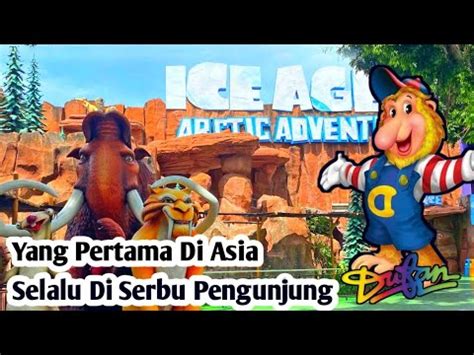 Wahana Pertama Di Asia Ice Age Dufan YouTube