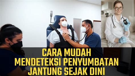 Mengungkap Cara Mudah Mendeteksi Penyumbatan Jantung Sejak Dini Youtube