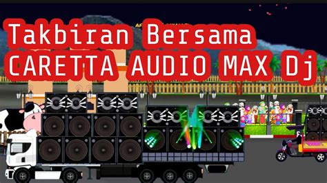 Full Bass Takbiran Bersama Aeromax Caretta Dj Audio Gema Takbir Sound