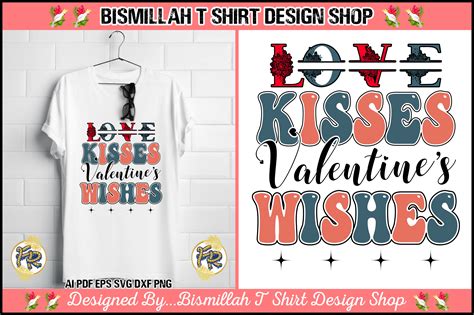 Love Kisses Valentine Wishes Svg Design Graphic By Bismillah T Shirt