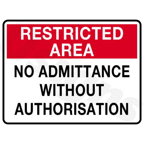 No Admittance Without Authorisation Signs Signage And Printing Neon