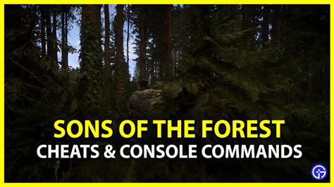 Sons Of The Forest Console Commands Cheats