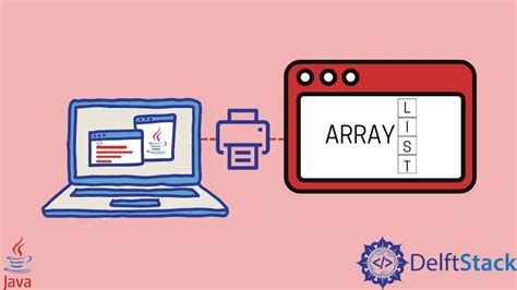 How To Print An ArrayList In Java Delft Stack