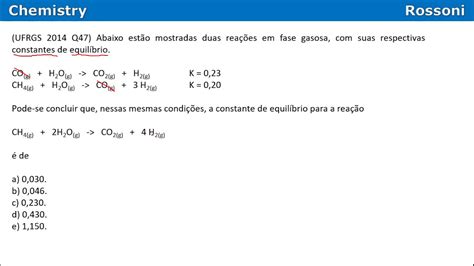 UFRGS 2014 Q47 Constante de equilíbrio YouTube