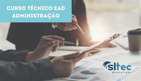 Curso Técnico em Administração Ead - SLTec Education Curso de ...