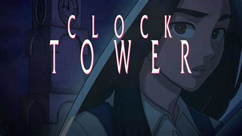 Classic Horror Game Clock Tower Is Getting A Modern Remaster