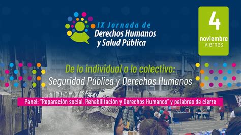 Panel Reparación social Rehabilitación y Derechos Humanos y cierre