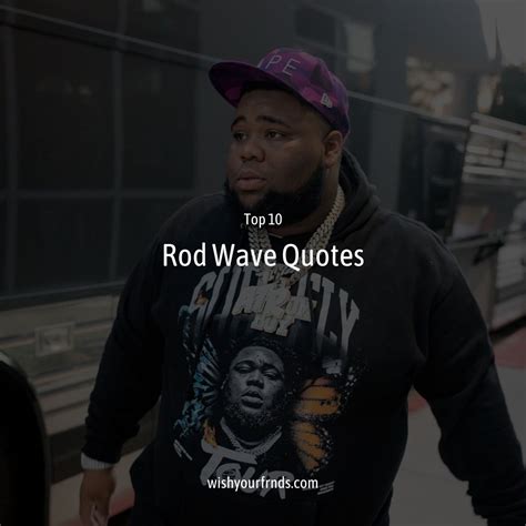 Rod Wave Quotes - Wish Your Friends