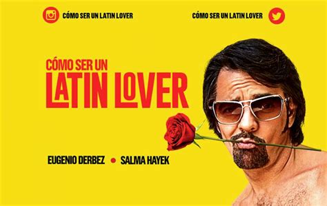 Miradas En La Vida Película Cómo Ser Un Latin Lover