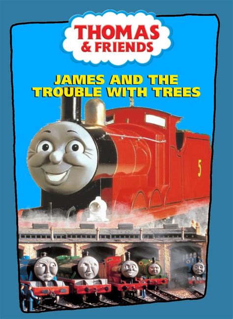 James And The Trouble With Trees Custom Dvdvhs By Nickthedragon2002 On