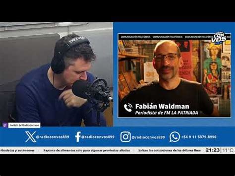 Fabi N Waldman Periodista De Fm La Patriada No Hay Plata Youtube