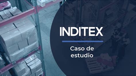 Caso Inditex Centralización Logística