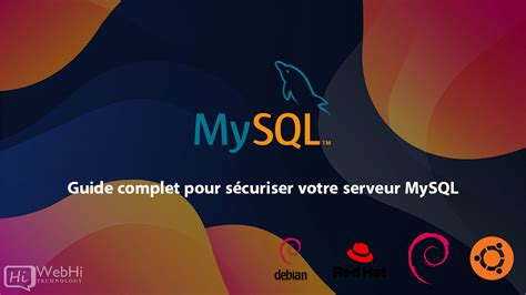 Guide Complet Pour S Curiser Votre Serveur Mysql Tutoriel Documentation