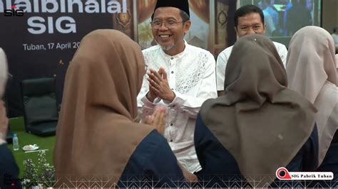 Kembali Fitri Kembali Suci Halalbihalal Sig Pabrik Tuban Youtube