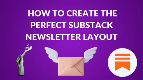 How To Create The Perfect Substack Newsletter Layout Substack Course