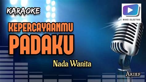 Karaoke Lagu Kepercayaanmu Padaku Nada Wanita Versi Orgen Tunggal