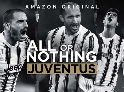 Prime Video All Or Nothing Juventus Season