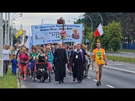 40 Jubileuszowa Piesza Pielgrzymka Stalowa Wola Jasna Góra 04 08