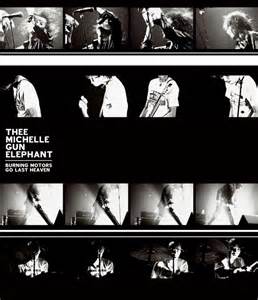 THEE MICHELLE GUN ELEPHANTの2003年幕張ラストライブ映像、Blu-rayで発売決定の記事へのコメント - 音楽ナタリー