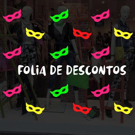 Adesivo Para Vitrine Carnaval Folia De Descontos M Scaras Elo