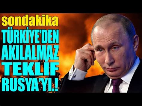 Sondakika T Rk Yeden Akilalmaz Tekl F Hemde Rusyayi Youtube