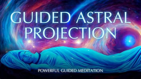 Guided Astral Projection Meditation Enter The Vibrational State