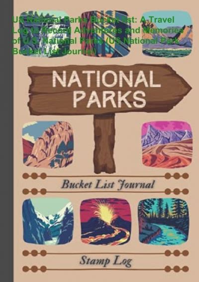 Pdf ️download ️ Us National Parks Bucket List A Travel Log To Record Adventures And Memories Of