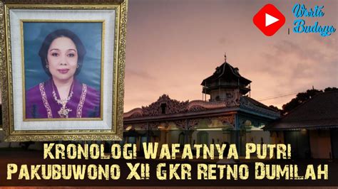 Kronologi Wafatnya Putri Pakubuwono Xii Gkr Retno Dumilah Youtube