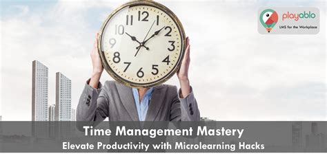 Free Microlearning Courses: 9 Powerful Time Management Hacks