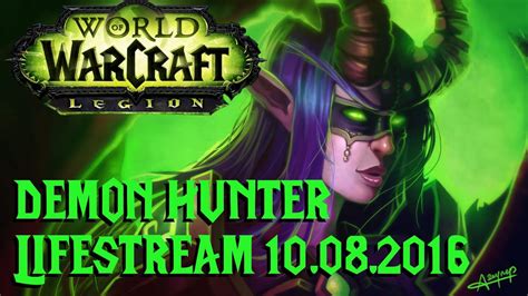 Twitch Live Stream Demon Hunter Startgebiet Vom 10 08 2016 YouTube