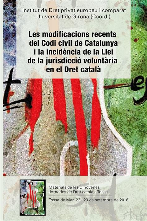 Les Modificacions Recents Del Codi Civil De Catalunya I La Incid Ncia