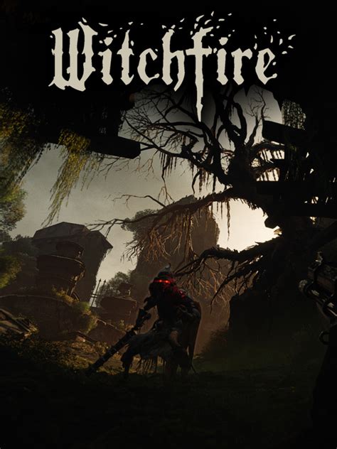 Witchfire (Game) - Giant Bomb