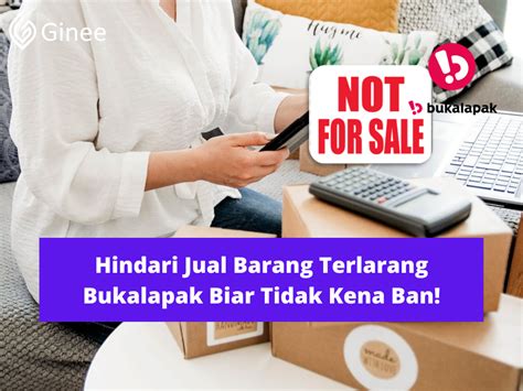 Hindari Jual Barang Terlarang Bukalapak Biar Tidak Kena Ban Ginee