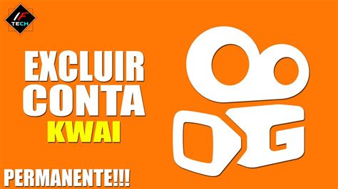 Como Excluir Conta Do Kwai R Pido E F Cil Youtube